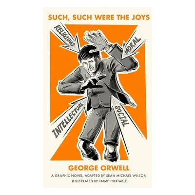 Such, Such Were the Joys - Orwell, George