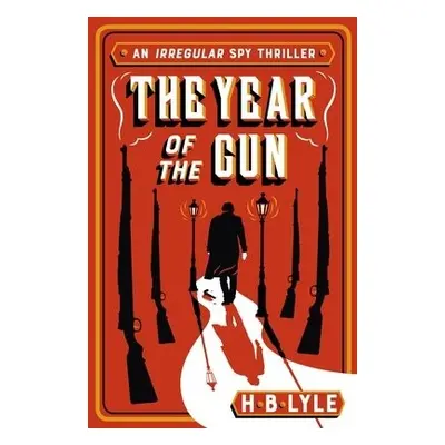 Year of the Gun - Lyle, H.B.