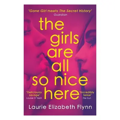 Girls Are All So Nice Here - Flynn, Laurie Elizabeth