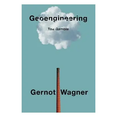 Geoengineering - Wagner, Gernot