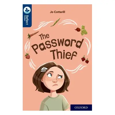 Oxford Reading Tree TreeTops Reflect: Oxford Reading Level 14: The Password Thief - Cotterill, J