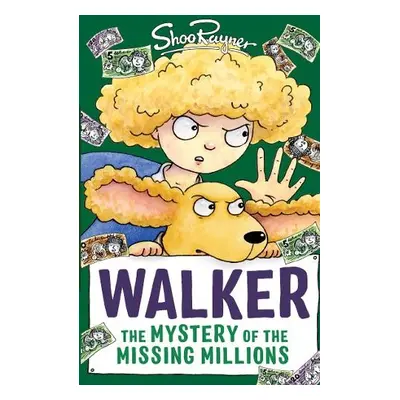 Walker: The Mystery of the Missing Millions - Rayner, Shoo