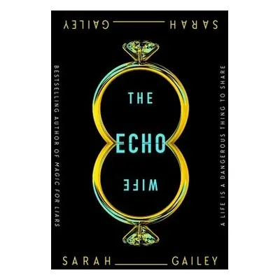 Echo Wife - Gailey, Sarah