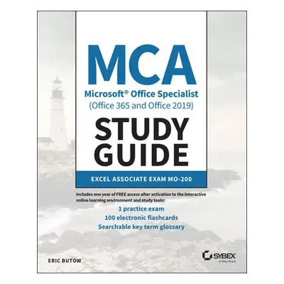 MCA Microsoft Office Specialist (Office 365 and Office 2019) Study Guide - Butow, Eric