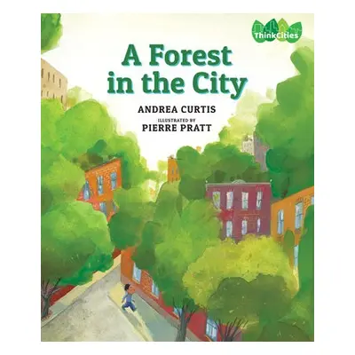 Forest in the City - Curtis, Andrea