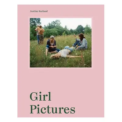 Justine Kurland: Girl Pictures