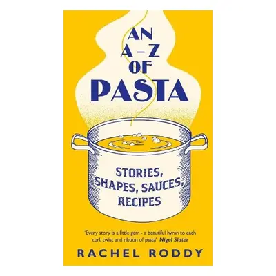 A-Z of Pasta - Roddy, Rachel