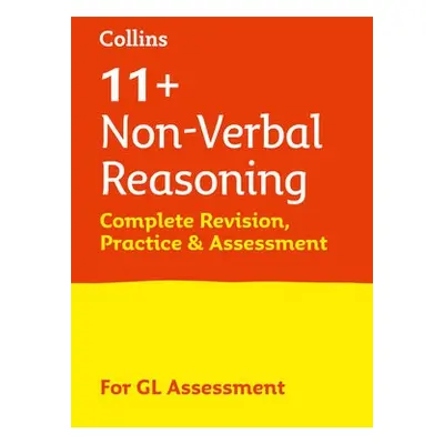 11+ Non-Verbal Reasoning Complete Revision, Practice a Assessment for GL - Collins 11+