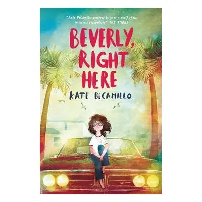 Beverly, Right Here - DiCamillo, Kate