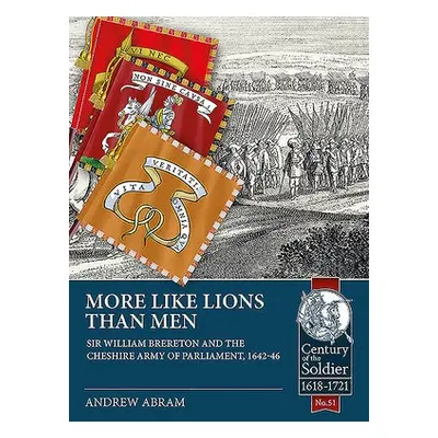 More Like Lions Than Men - Abram, Andrew