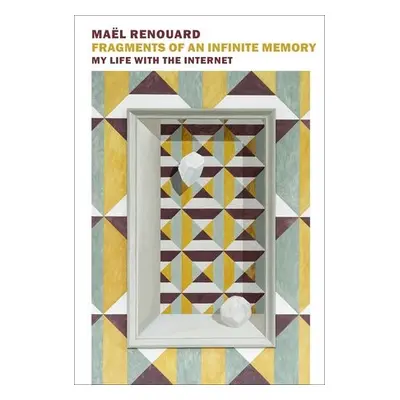 Fragments Of An Infinite Memory - Renouard, Mael a Sinety, Peter Behrman de