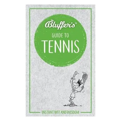 Bluffer's Guide to Tennis - Whitehead, Dave