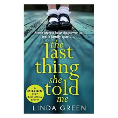 Last Thing She Told Me - Green, Linda