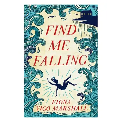 Find Me Falling - Marshall, Fiona Vigo