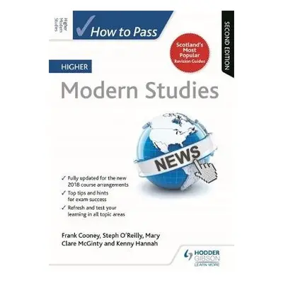 How to Pass Higher Modern Studies, Second Edition - Cooney, Frank a O'Reilly, Steph a McGinty, M