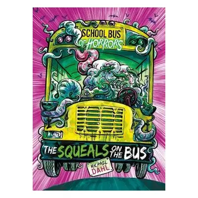 Squeals on the Bus - Dahl, Michael (Author)