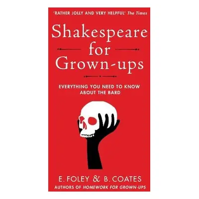 Shakespeare for Grown-ups - Foley, Elizabeth a Coates, Beth