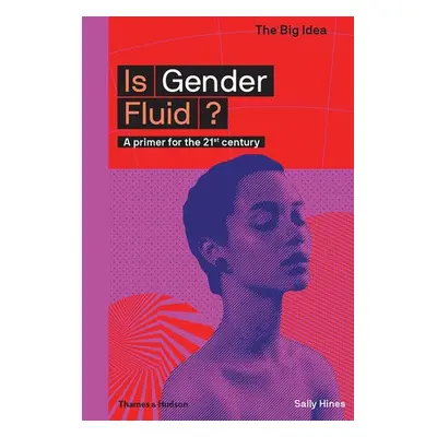 Is Gender Fluid? - Hines, Sally