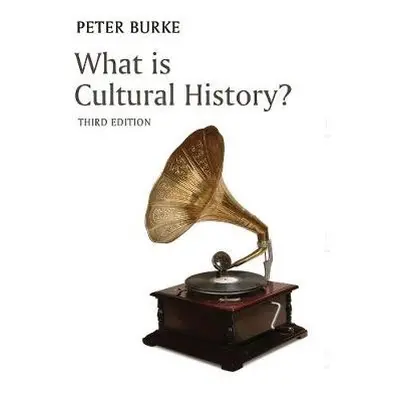 What is Cultural History? - Burke, Peter (Emmanuel College, Cambridge)