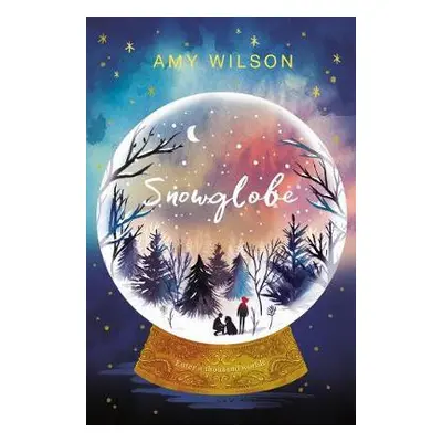 Snowglobe - Wilson, Amy