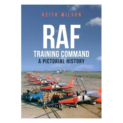 RAF Training Command - Wilson, Keith