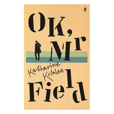 OK, Mr Field - Kilalea, Katharine