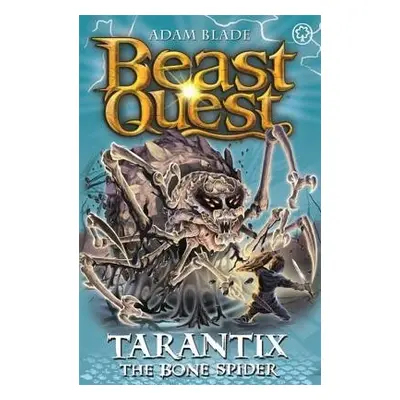 Beast Quest: Tarantix the Bone Spider - Blade, Adam