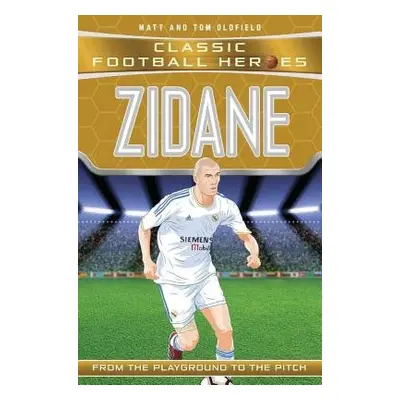 Zidane (Classic Football Heroes) - Collect Them All! - Oldfield, Tom