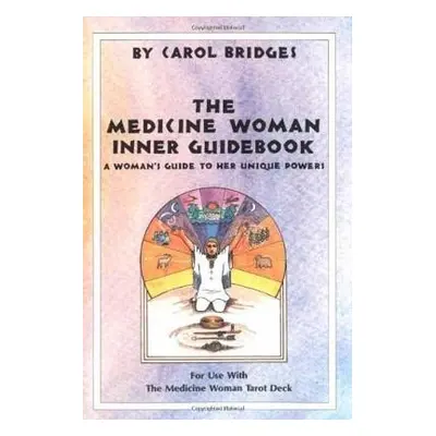 Medicine Woman Inner Guidebook - Bridges, Carol