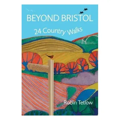 Beyond Bristol - Tetlow, Robin