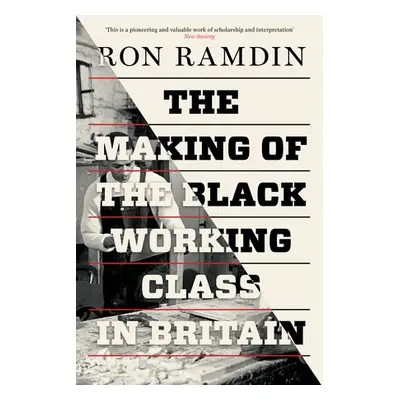 Making of the Black Working Class in Britain - Ramdin, Ron