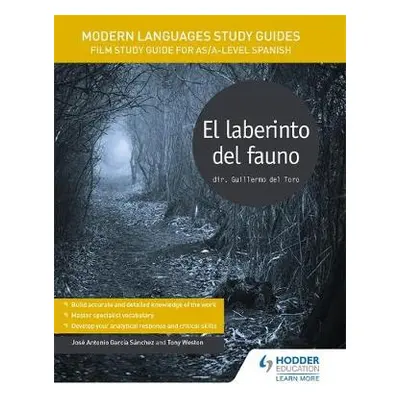 Modern Languages Study Guides: El laberinto del fauno - Sanchez, Jose Antonio Garcia a Weston, T