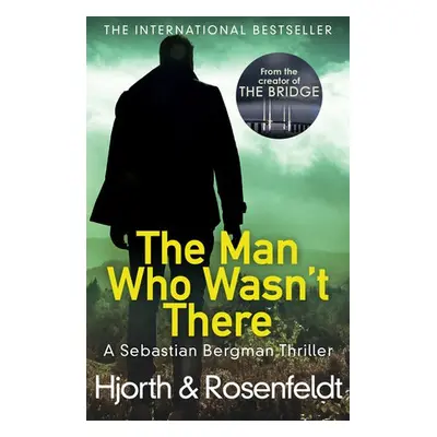 Man Who Wasn't There - Hjorth, Michael a Rosenfeldt, Hans