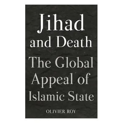 Jihad and Death - Roy, Olivier