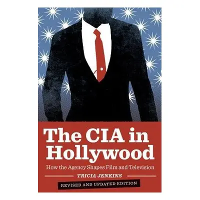 CIA in Hollywood - Jenkins, Tricia