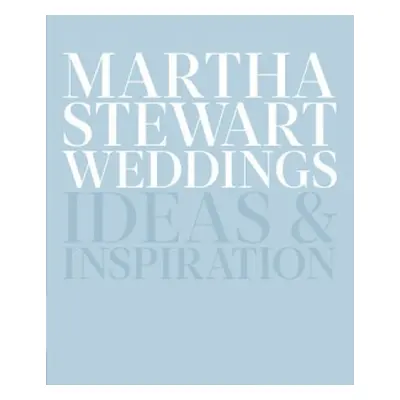 Martha Stewart Weddings - Editors Of Martha Stewart Weddings