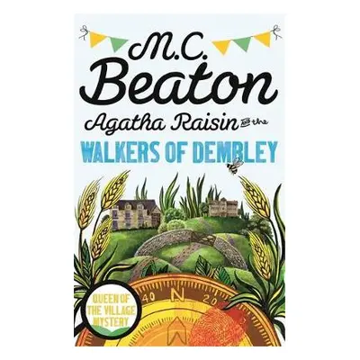 Agatha Raisin and the Walkers of Dembley - Beaton, M.C.