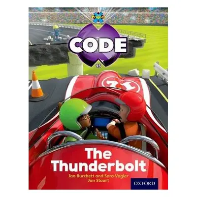 Project X Code: Wild the Thunderbolt - Bradman, Tony a Burchett, Jan a Vogler, Sara a Joyce, Mar