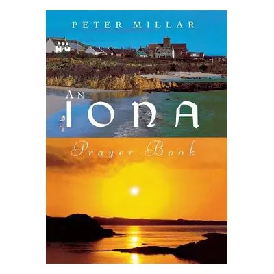 Iona Prayer Book - Millar, Peter