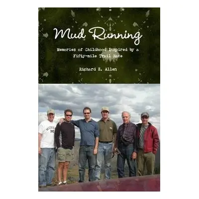 Mud Running - Allen, Richard