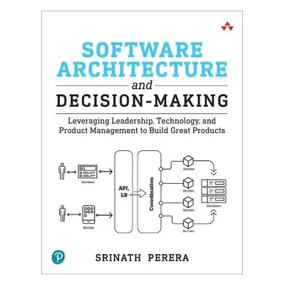 Software Architecture and Decision-Making - Perera, Srinath