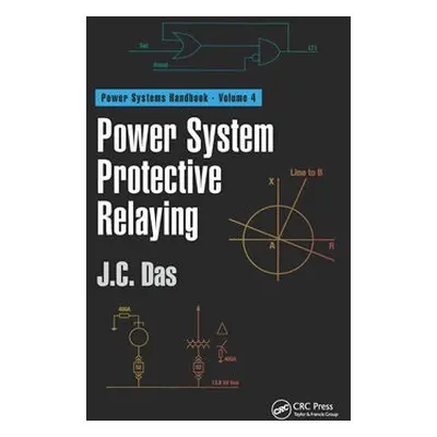 Power System Protective Relaying - Das, J. C. (Power System Studies, Inc., Snellville, Georgia, 