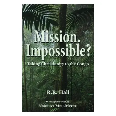 Mission. Impossible? - Hall, Reginald