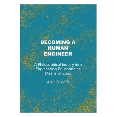 Becoming a Human Engineer - Cheville, Alan