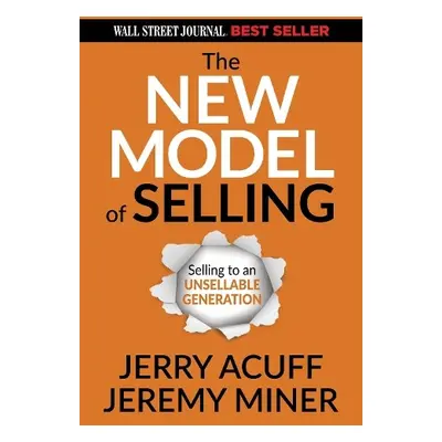 New Model of Selling - Acuff, Jerry a Miner, Jeremy