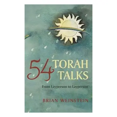 54 Torah Talks - Weinstein, Brian