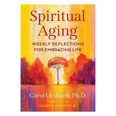 Spiritual Aging - Orsborn, Carol