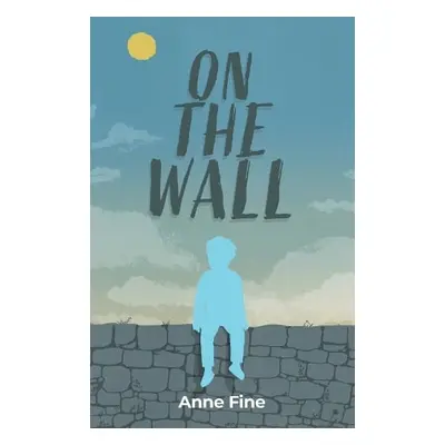 On The Wall - Fine, Anne