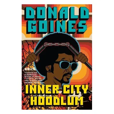 Inner City Hoodlum - Goines, Donald