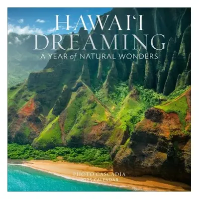 Hawai'i Dreaming Wall Calendar 2025 - Cascadia, Photo a Calendars, Workman